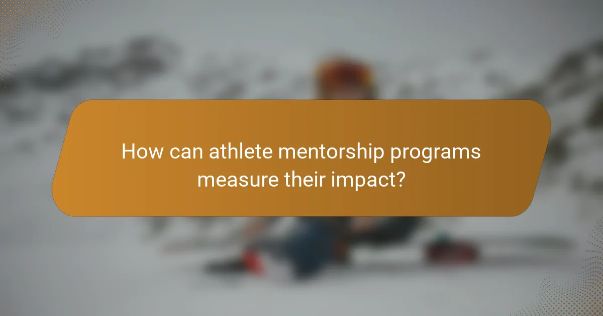 How can athlete mentorship programs measure their impact?