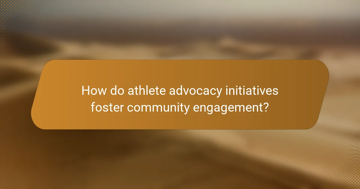 How do athlete advocacy initiatives foster community engagement?