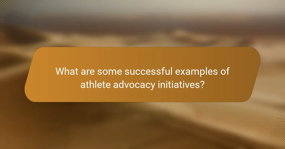 What are some successful examples of athlete advocacy initiatives?