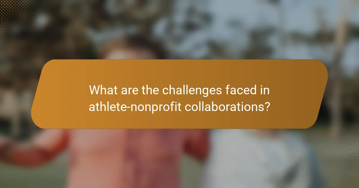 What are the challenges faced in athlete-nonprofit collaborations?