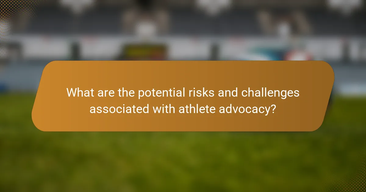 What are the potential risks and challenges associated with athlete advocacy?