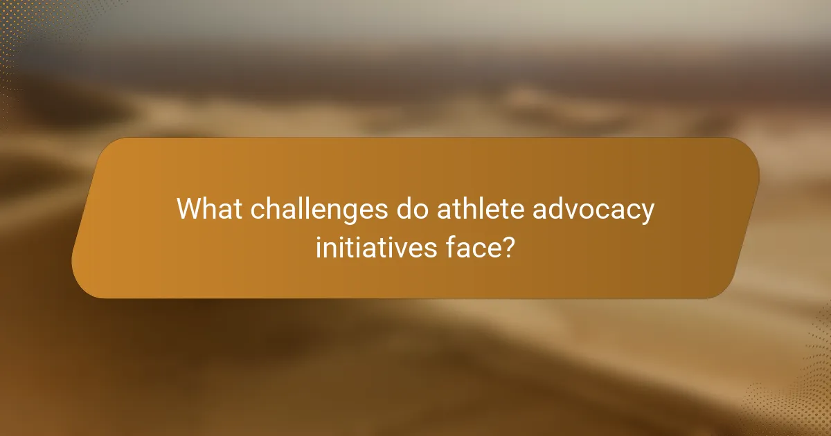 What challenges do athlete advocacy initiatives face?