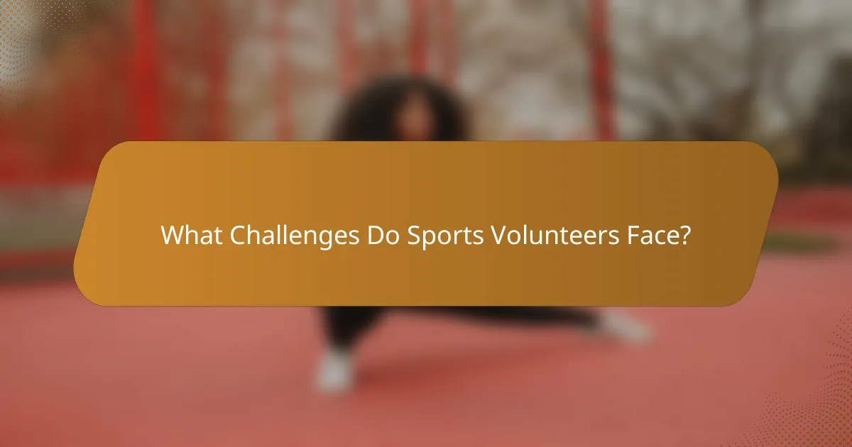 What Challenges Do Sports Volunteers Face?