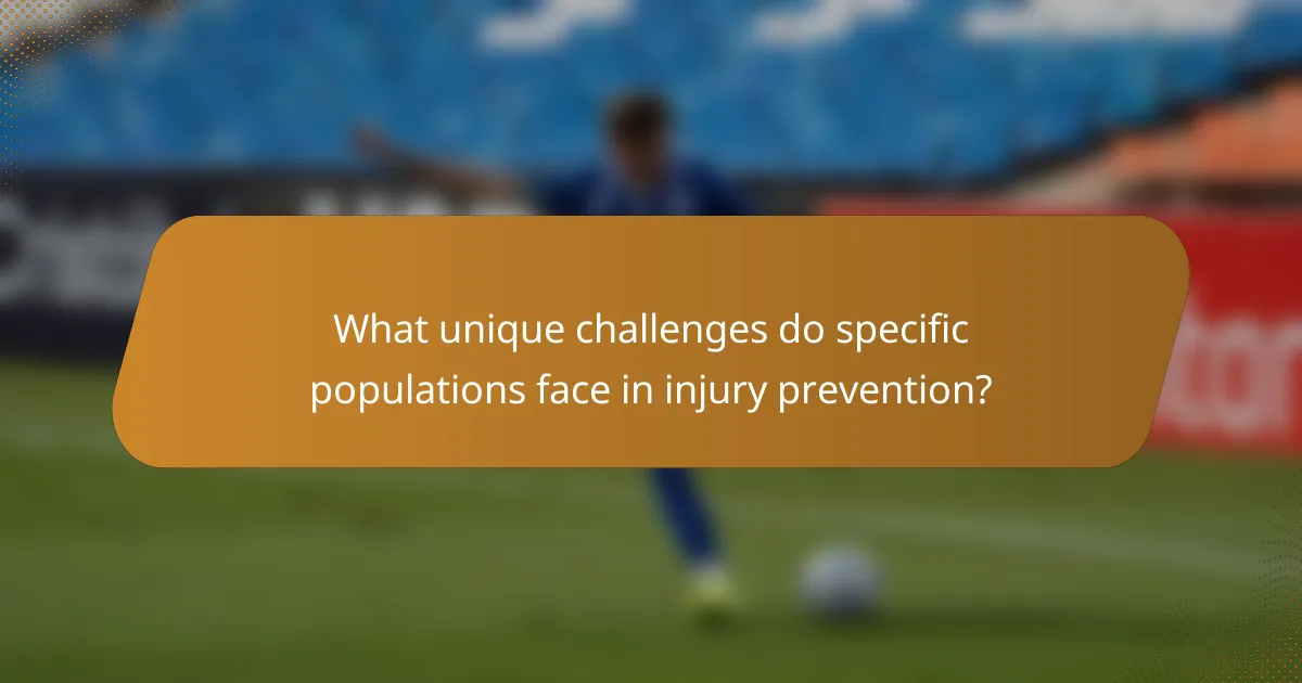 What unique challenges do specific populations face in injury prevention?