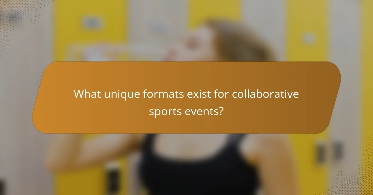 What unique formats exist for collaborative sports events?
