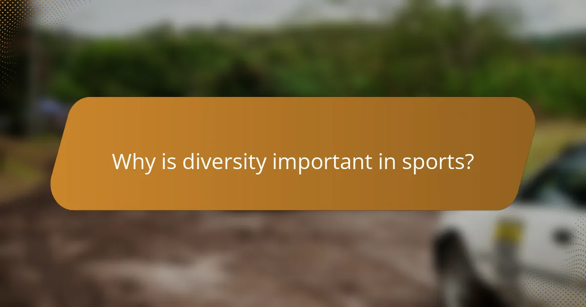 Why is diversity important in sports?